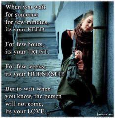 when U wait For someone